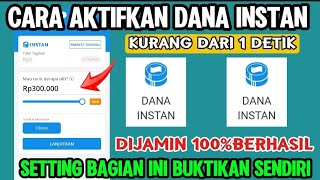 TERBARU!! Cara Aktifkan Dana Instan Supaya Bisa Pinjam Uang Di Dana Langsung Cair 2025