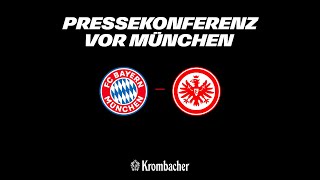 "Es muss alles passen" I Pressekonferenz vor Bayern München - Eintracht Frankfurt