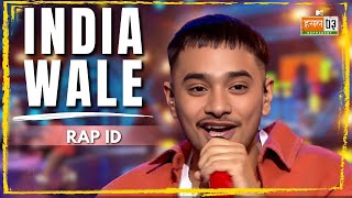 India Wale | Rap ID | MTV Hustle 03 REPRESENT