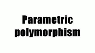 Parametric polymorphism