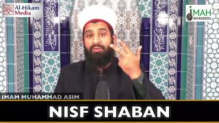 Nisf Shaban | IMAM MUHAMMAD ASIM