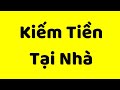 Cách Kiếm Tiền Tại Nhà - Dành Cho Người Bận Rộn