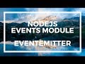 NodeJS For Beginners: The Events Module and EventEmitter Class