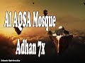 Al AQSA Mosque Adhan 7x Islamic Ruqyah From Sunnah Video
