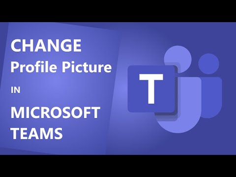 Microsoft Teams – Best Features: How To Change Profile Picture in Microsoft Teams – Part 6