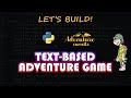 Text Based Adventure Game with Python - Python Beginners Project