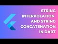 String Interpolation and String concatenation in Dart | Flutter Tutorial for Beginners