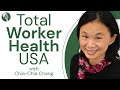 Total Worker Health USA - with Chia-Chia Chang