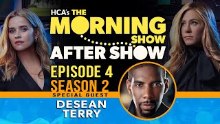 THE MORNING SHOW AFTER SHOW Episode 4 Season 2 Spoiler Recap / Review + Desean Terry Interview