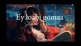 Ey Loabi Gomaa (B. Kamadhoo) dhivehi songs | slowed + reverb