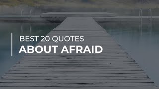 Best 20 Quotes about Afraid | Daily Quotes | Quotes for Whatsapp | Quotes for Facebook
