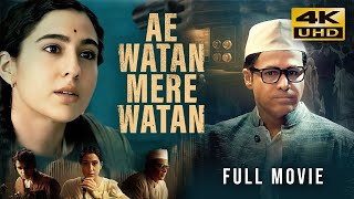 Ae Watan Mere Watan (2024) Hindi Full Movie In 4K UHD | Starring Sara Ali Khan, Emraan Hashmi