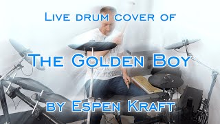 Espen Kraft – The Golden Boy (live drum cover)