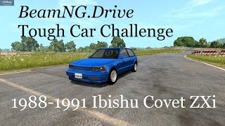 BeamNG.Drive Tough Car Challenge - Ibishu Covet ZXi