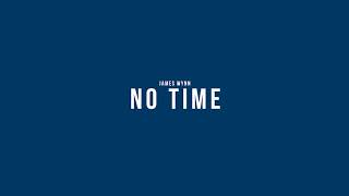 James Wynn - No Time (Official Audio)