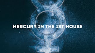 Mercury in the 1st House Explained