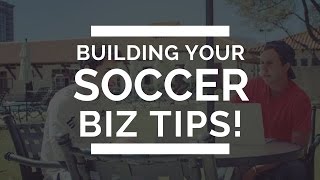 Soccer Academy Tips: Learn How To Build a Successful Soccer Training Business