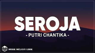 Putri Chantika - Seroja (Lirik Lagu)