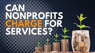 4 Examples of How Nonprofits Can Make Money through Earned Income