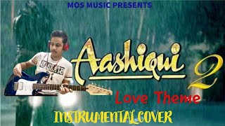 Aashiqui 2 - The Love Theme Guitar