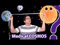 ¿Cómo medimos el COSMOS? (Con Aldo de El Robot de Platón)