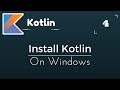 Kotlin Tutorial # 4 | Install Kotlin in Windows