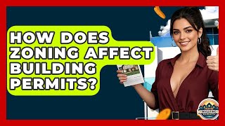 How Does Zoning Affect Building Permits? - Home Investing Experts