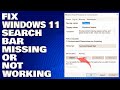Fix Windows 11 Search Bar Missing or Not Working | Step By Step Guide