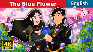 The Blue Flower | Stories for Teenagers | @EnglishFairyTales