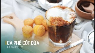 How to make rich and delicious COCONUT COFFEE - Vietnamese Iced Coffee with Coconut milk - Cooky TV