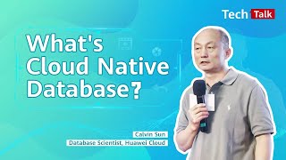 What's Cloud Native Database? | Tech Talk Database Series 01