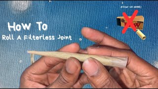 How To Roll A Joint WITHOUT A Filter