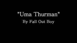 Uma Thurman - Fall Out Boy - 1 hour