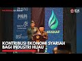 Kontribusi Ekonomi Syariah bagi Industri Hijau | IDX CHANNEL