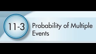 11-3 Probability of Multiple Events