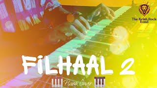 Filhaal 2 - Piano Cover | G.P. | Instrumental | Akshay Kumar | B Praak | Cover | Filhaal 2 Cover