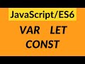 JavaScript ES6: Var, Let, and Const || ES6 Variable Declarations Explained