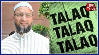 Shatak Aaj Tak: Triple Talaq Bill Injustice To Muslims, Says Asaduddin Owaisi
