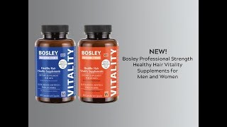 NEW! Bosley Professional Strength Healthy Hair Vitality Supplements for Men and Women