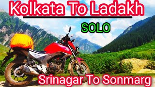 Kolkata To Ladakh Solo।। Srinagar To Sonmarg।। Kashmir Safarnama Last Episode