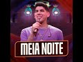 Zé vaqueiro - Meia noite (Áudio Oficial)