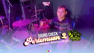 Sound check Clarity - Pertemuan Version Sincron Music - Teguh audio