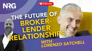 The Future of Broker-Lender Relationships with Lorenzo Satchell