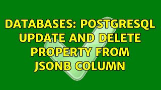 Databases: PostgreSQL update and delete property from JSONB column