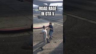 Trevor got into Road Rage in GTA V