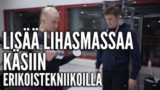 Lisää lihasmassaa käsiin erikoistekniikoilla - Personal Trainer Timo Haikarainen