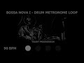 bossa nova drum metronome loop 90 bpm