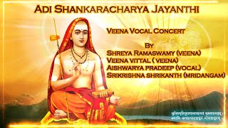 Adi Shankaracharya Jayanthi || Achyutam Keshavam || Nirvana Shatakam ||Veena Vocal Collaboration