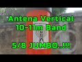 Antena HF Vertical 10m 11m band Jumbo