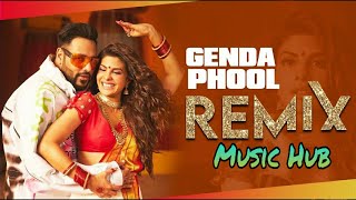 Genda Phool Remix: Badshah Ft. Jacqueline Fernandez | Genda Phool DJ Remix | Gendha Phool Remix